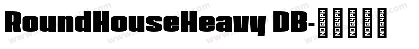 RoundHouseHeavy DB字体转换